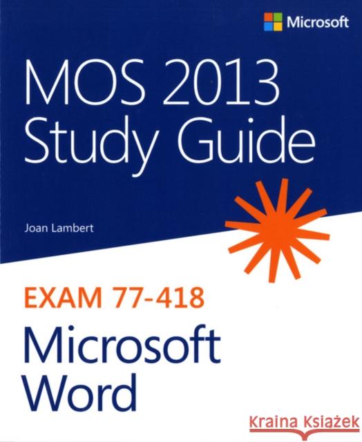 MOS 2013 Study Guide for Microsoft Word Joan Lambert 9780735669253 Microsoft Press,U.S.