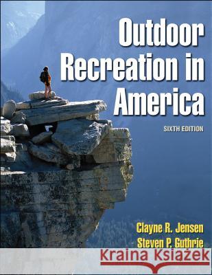 Outdoor Recreation in America Clayne Jensen 9780736042130 Human Kinetics Publishers
