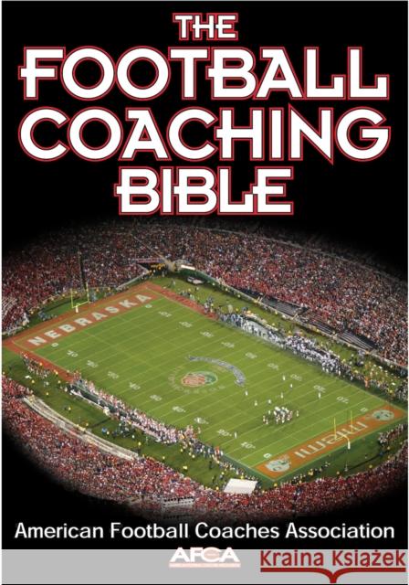 The Football Coaching Bible American Football Coaches Association 9780736044110 Human Kinetics Publishers