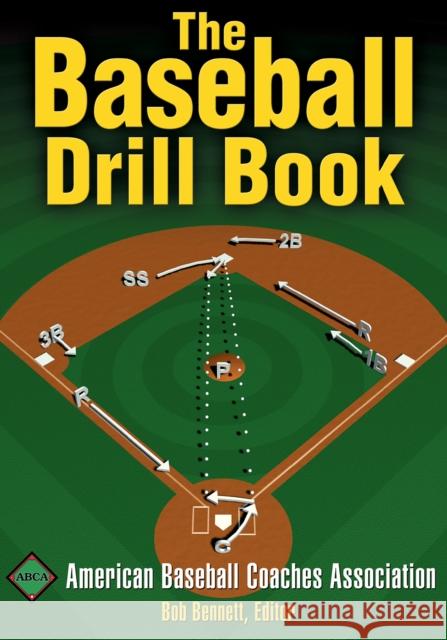 The Baseball Drill Book Bob Bennett 9780736050838 Human Kinetics Publishers