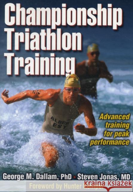 Championship Triathlon Training George Dallam 9780736069199 Human Kinetics Publishers