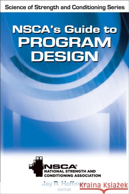 Nsca's Guide to Program Design Nsca -National Strength &. Conditioning 9780736084024 0