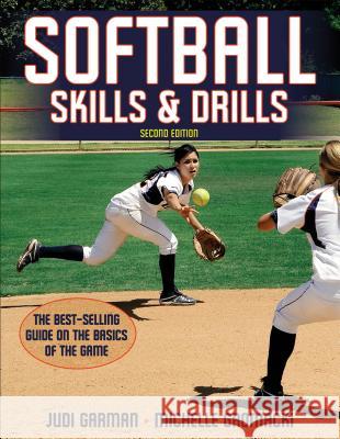 Softball Skills & Drills Judi Garman 9780736090742 0