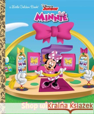 Shop with Minnie (Disney Junior: Mickey Mouse Clubhouse) Andrea Posner-Sanchez Random House Disney 9780736430319 Random House Disney