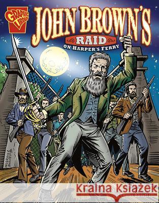 John Brown's Raid on Harper's Ferry Jason Glaser Al Milgrom Bill Anderson 9780736862066 Capstone Press