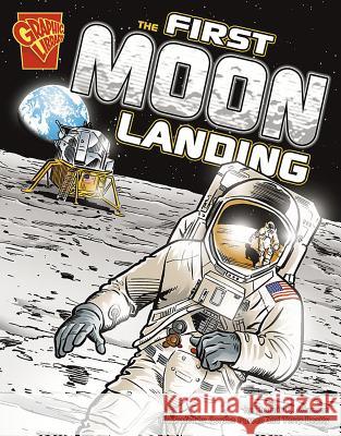 The First Moon Landing Thomas K. Adamson Gordon Purcell Terry Beatty 9780736896542 Capstone Press