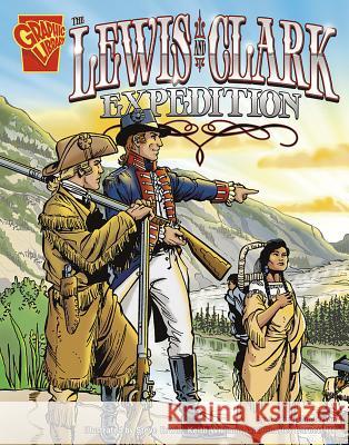 The Lewis and Clark Expedition Jessica Sarah Gunderson 9780736896559 Capstone Press