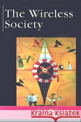 The Wireless Society Stuart A Kallen 9780737727500 Cengage Gale