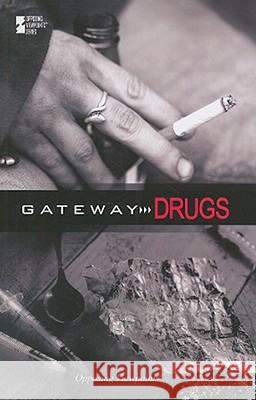 Gateway Drugs Noël Merino 9780737740035 Cengage Gale