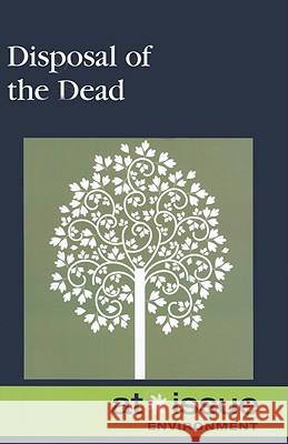 Disposal of the Dead  9780737740936 Greenhaven Press