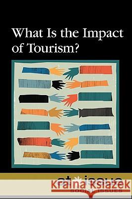 What Is the Impact of Tourism?  9780737741216 Greenhaven Press