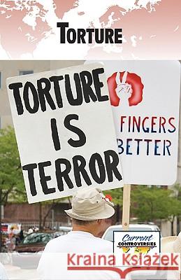 Torture Debra A Miller 9780737743258 Cengage Gale