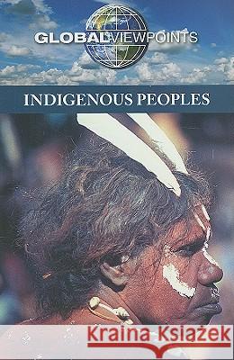 Indigenous Peoples Diane Andrews Henningfeld 9780737744699 Cengage Gale