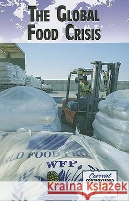 The Global Food Crisis Uma Kukathas 9780737746129 Cengage Gale