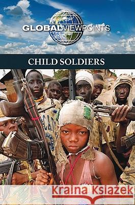Child Soldiers Candice L Mancini 9780737748406 Cengage Gale