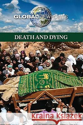 Death and Dying Diane Andrews Henningfeld 9780737749328 Greenhaven Press