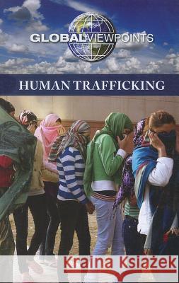 Human Trafficking Margaret Haerens 9780737756593 Cengage Gale