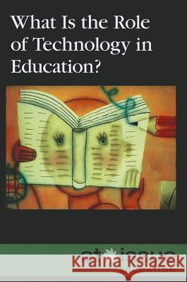 What Is the Role of Technology in Education? Judeen Bartos 9780737762181 Cengage Gale