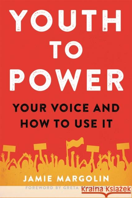 Youth to Power: Your Voice and How to Use It Jamie Margolin 9780738246666 Hachette Books