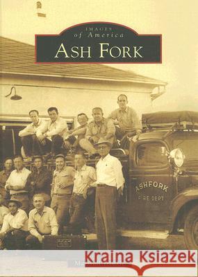 Ash Fork Marshall Trimble 9780738548326 Arcadia Publishing