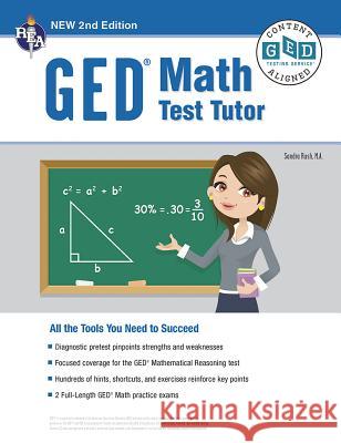 Ged(r) Math Test Tutor, for the 2022-2023 Ged(r) Test, 2nd Edition: All the Tools You Need to Succeed Rush, Sandra 9780738612102 Research & Education Association