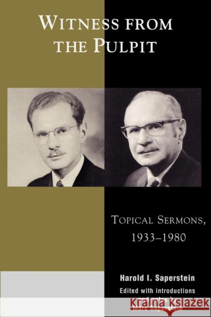 Witness from the Pulpit: Topical Sermons, 1933-1980 Saperstein, Harold I. 9780739102596 Lexington Books