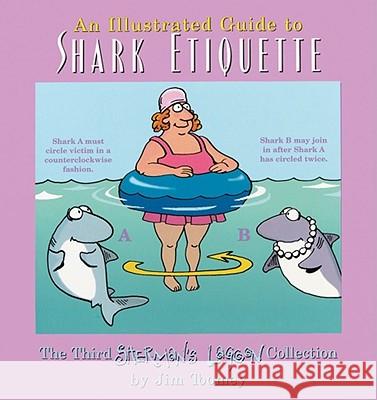 An Illustrated Guide to Shark Etiquette Jim Toomey 9780740712470 Andrews McMeel Publishing