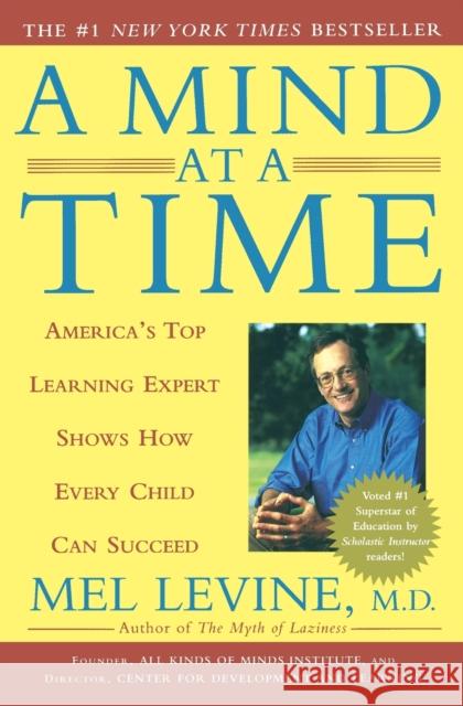 Mind at a Time: America's Top Learning Expert Shows How Every Child Can Succeed Mel Md Levine 9780743202237 Simon & Schuster