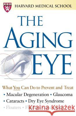 The Aging Eye Harvard Medical School                   Sandra Gordon Sandra Gordon 9780743215039 Free Press