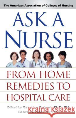Ask a Nurse: From Home Remedies to Hospital Care Amer Assoc of Colleges of Nurs 9780743219402 Simon & Schuster