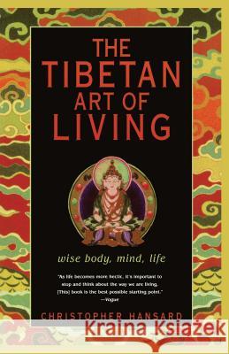 Tibetan Art of Living, the Hansard 9780743233163 Atria Books