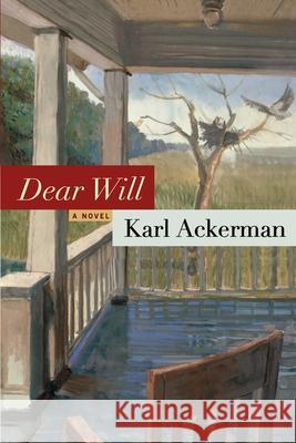 Dear Will Karl Ackerman 9780743241816 Scribner Book Company