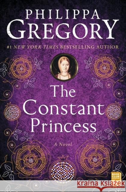 The Constant Princess Philippa Gregory 9780743272490 Touchstone Books
