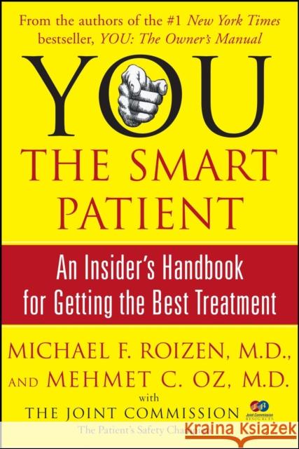You: The Smart Patient: An Insider's Handbook for Getting the Best Treatment Mehmet C. Oz Michael F. Roizen 9780743293013 Free Press