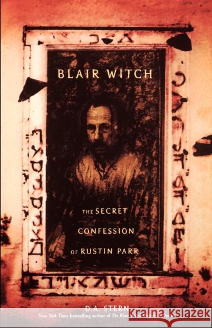 Blair Witch: The Secret Confession of Rustin Parr D.A. Stern 9780743411530 Simon & Schuster