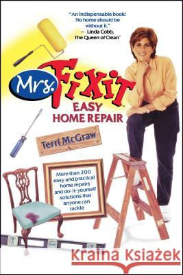 Mrs. Fixit Easy Home Repair Terri McGraw 9780743439640 Atria Books