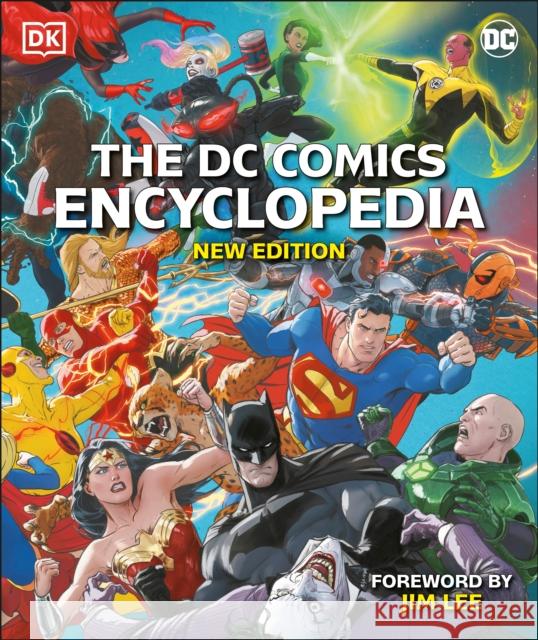 The DC Comics Encyclopedia New Edition Lee, Jim 9780744020564 DK Publishing (Dorling Kindersley)