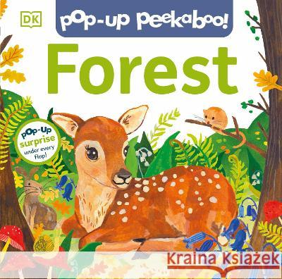 Pop-Up Peekaboo! Forest: Pop-Up Surprise Under Every Flap! DK 9780744083019 DK Publishing (Dorling Kindersley)