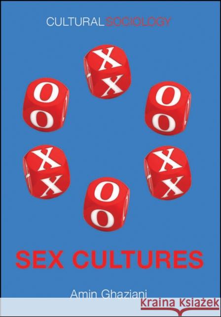 Sex Cultures Ghaziani, Amin 9780745670409 John Wiley & Sons