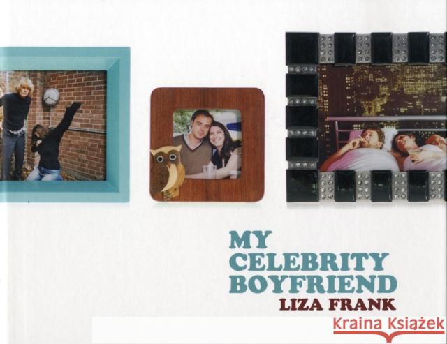 My Celebrity Boyfriend Liza Frank 9780747581581 Bloomsbury Publishing PLC