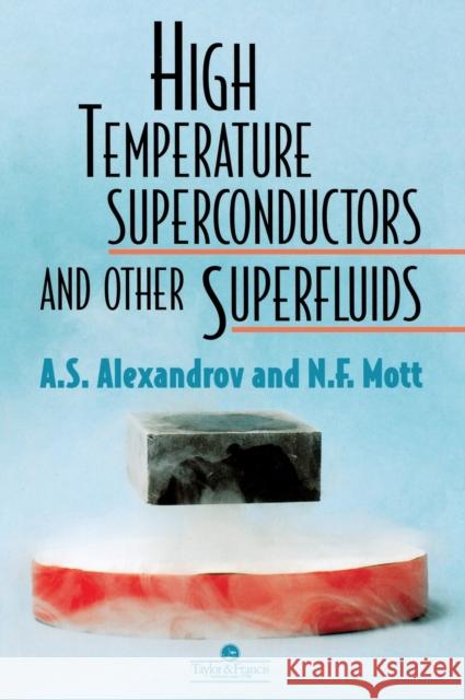High Temperature Superconductors and Other Superfluids Alexandrov, A. S. 9780748403097 Taylor & Francis
