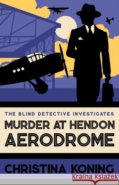 Murder at Hendon Aerodrome: The thrilling inter-war mystery series Christina Koning 9780749029043 Allison & Busby