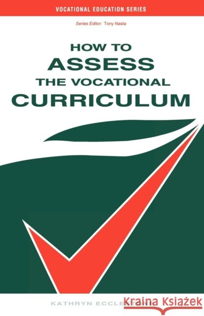 How to Assess the Vocational Curriculum Kathryn Ecclestone 9780749417062 Taylor & Francis Group