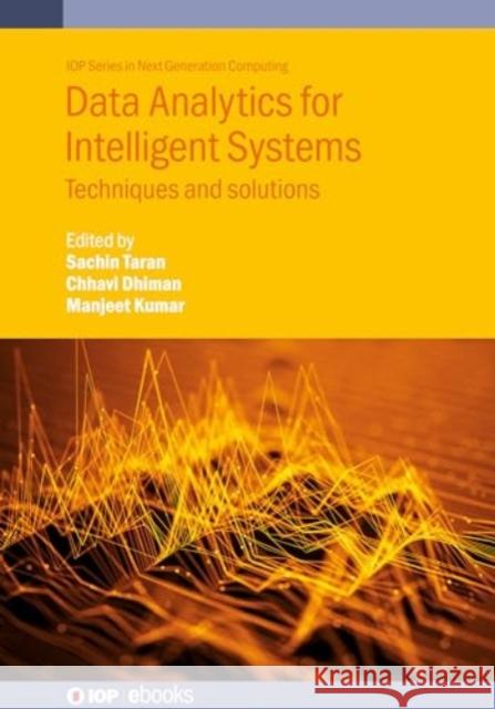 Data Analytics for Intelligent Systems: Techniques and solutions Manjeet (Assistant Professor, Delhi Technological University (India)) Kumar 9780750354158 Institute of Physics Publishing