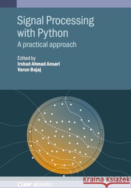 Signal Processing with Python  9780750359276 Institute of Physics Publishing
