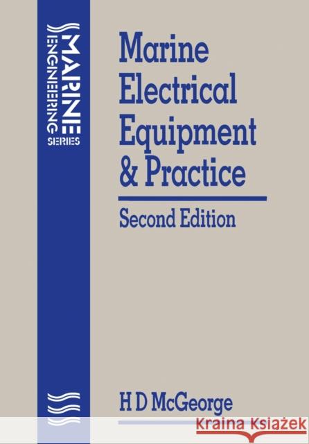 Marine Electrical Equipment and Practice H. D. McGeorge 9780750616478 Butterworth-Heinemann