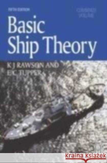 Basic Ship Theory, Combined Volume E. C. Tupper KJ Rawson K. J. Rawson 9780750653985 Butterworth-Heinemann