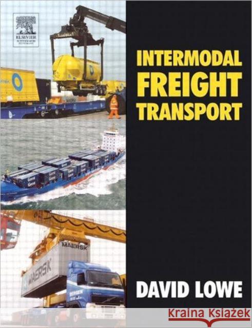 Intermodal Freight Transport David Lowe 9780750659352 Elsevier Butterworth Heinemann