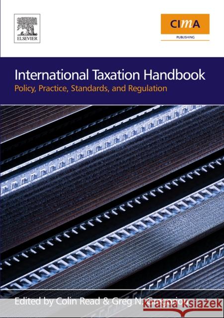 International Taxation Handbook: Policy, Practice, Standards, and Regulation Gregoriou, Greg N. 9780750683715 Cima