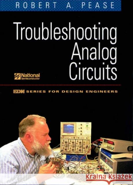 Troubleshooting Analog Circuits Robert A. Pease Pease 9780750694995 Elsevier Science & Technology